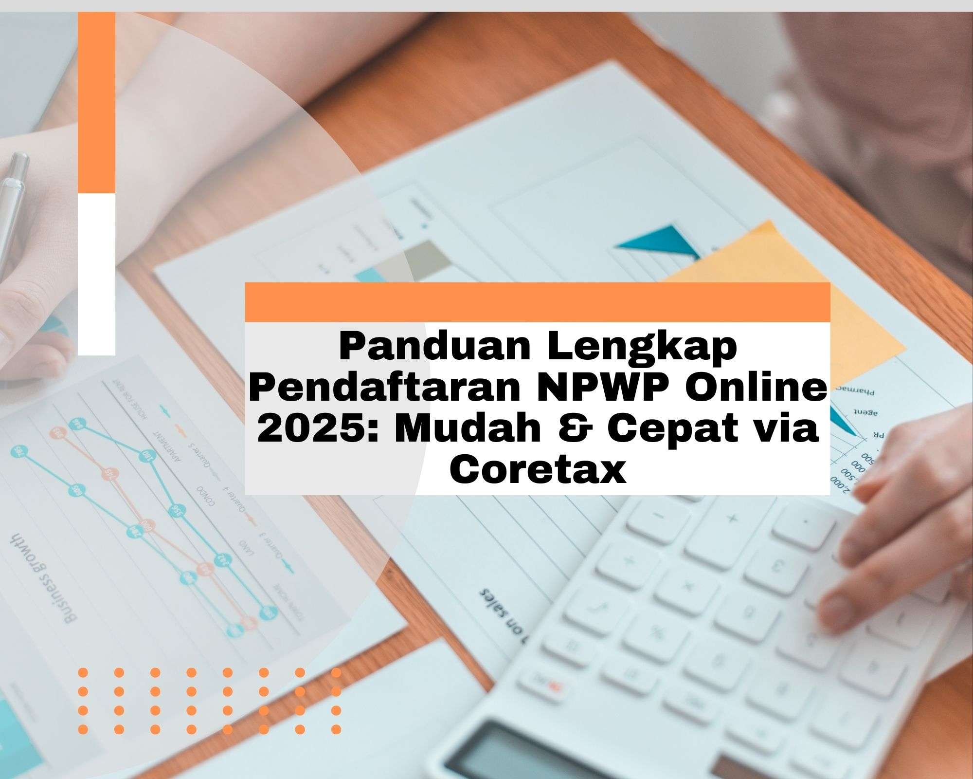 Panduan Lengkap Pendaftaran NPWP