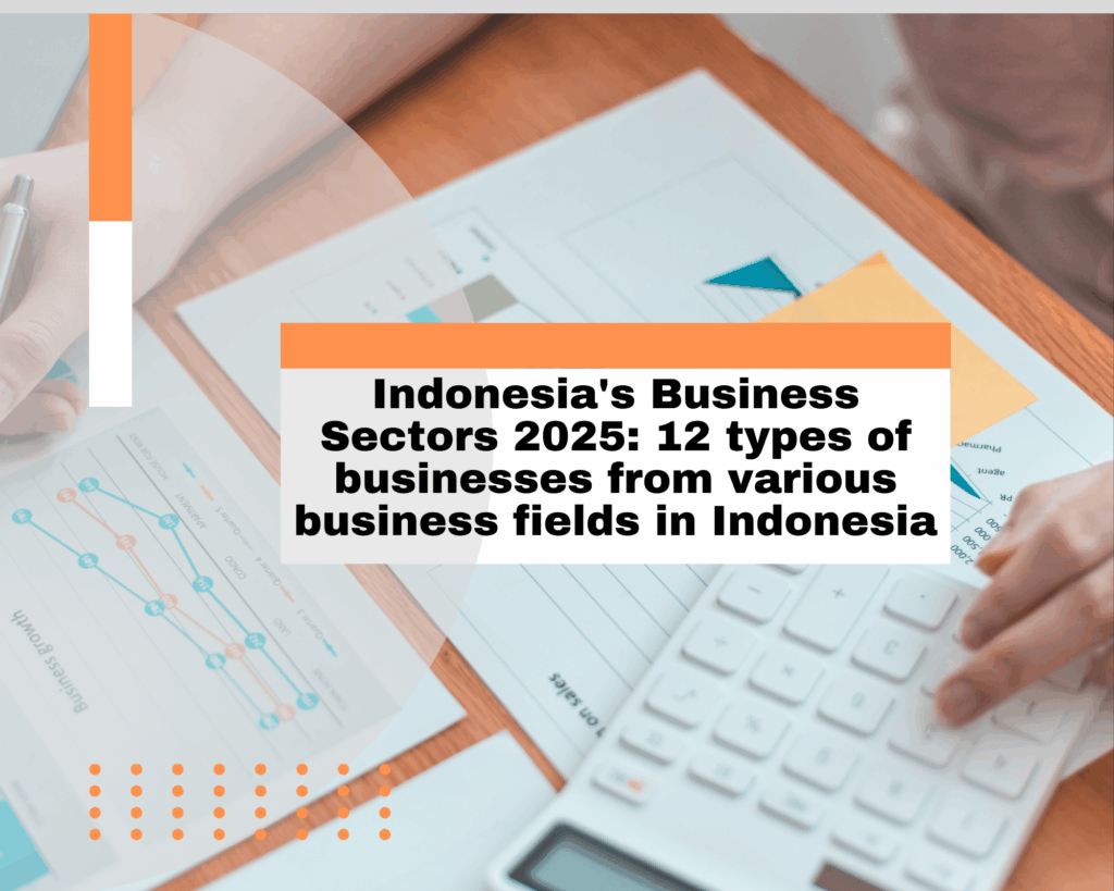 12 types of businesses from various business fields in Indonesia